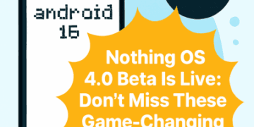 Revolutionary Nothing OS 4.0 Beta Update: AI Features You Can’t Miss!